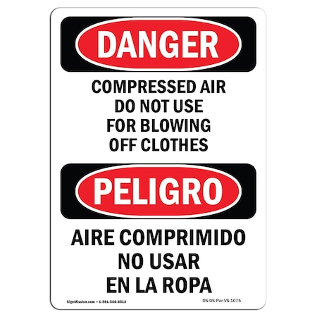 Safety Sign, OSHA Danger, 18" Height, Aluminum, Compressed Air Not For Clothes Bilingual Spanish
